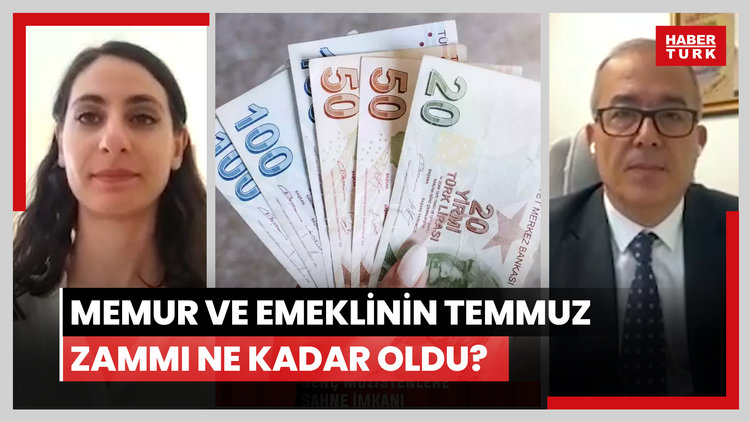 Memur Ve Emeklinin Temmuz Zammı Ne Kadar Oldu? İşte En Düşük Emekli Ve ...