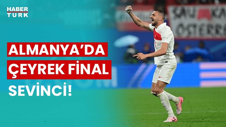 Türkiye Euro 2024&#039;te çeyrek finalde!