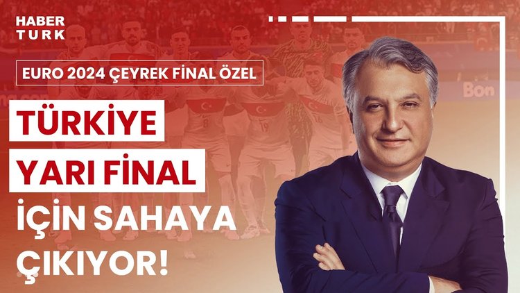 Euro 2024 Çeyrek Final Özel - 6 Temmuz 2024 (Hollanda engelini nasıl aşarız?)