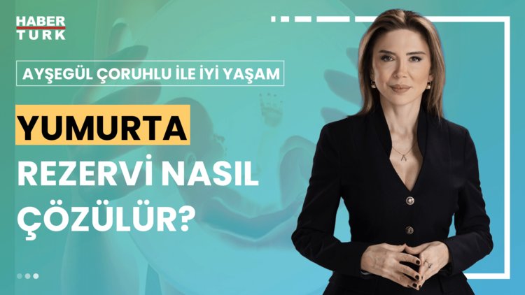 Ayşegül Çoruhlu ile İyi Yaşam - 7 Temmuz 2024 (Doğurganlığın azaldığı nasıl anlaşılır?)