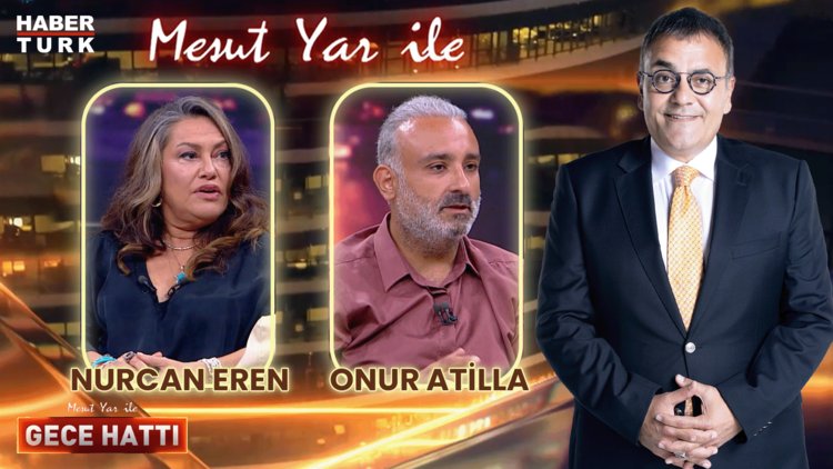 Mesut Yar ile Gece Hattı - 10 Temmuz 2024 (Onur Atilla & Nurcan Eren)