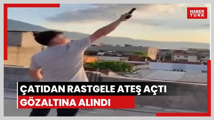 Çatıdan rastgele ateş açtı