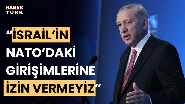 Cumhurbaşkanı Erdoğan&#039;dan NATO Zirvesi&#039;nde açıklamalar: İsrail&#039;in anladığı dili kullanalım