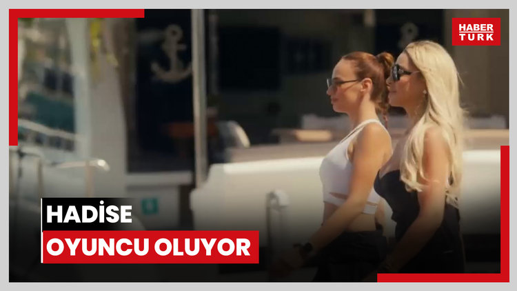 Hadise oyuncu oluyor