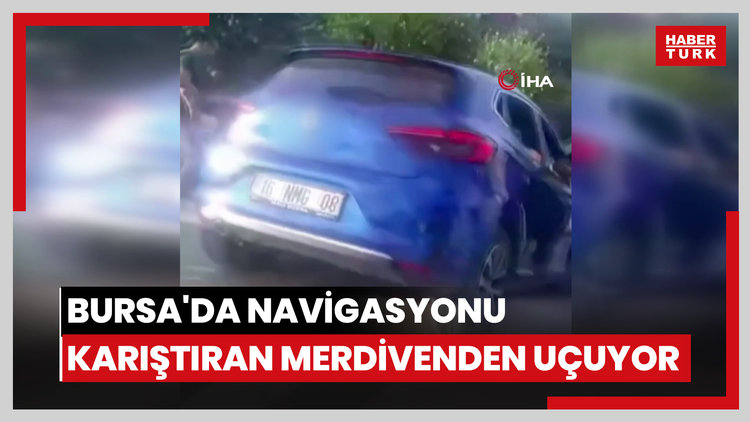 Bursa'da navigasyonu karıştıran merdivenden uçuyor