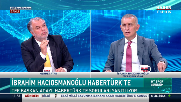 TFF Başkan Adayı İbrahim Hacıosmanoğlu, Habertürk'ün sorularını yanıtladı