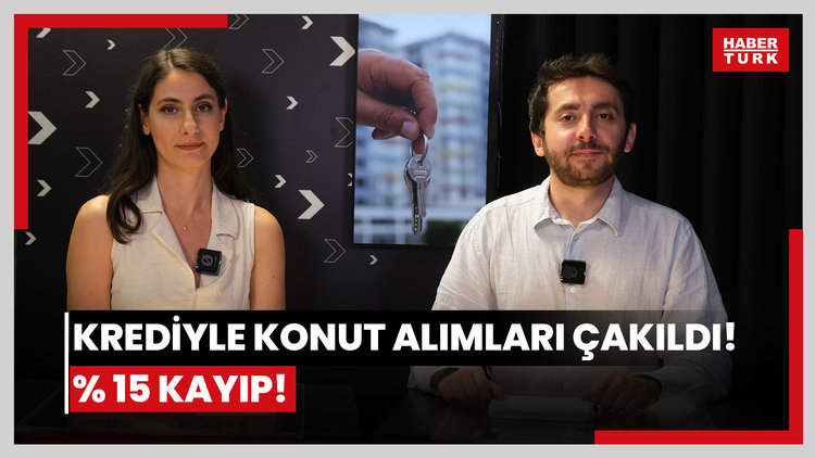 Krediyle konut alımları çakıldı! Bir yıl önce konut alanlar yüzde 15 kayıpta!