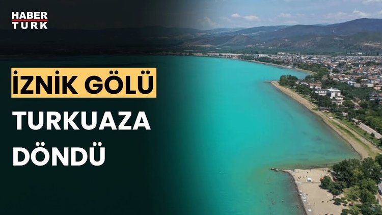 İznik Gölü alg patlamasıyla turkuaz görünüme kavuştu