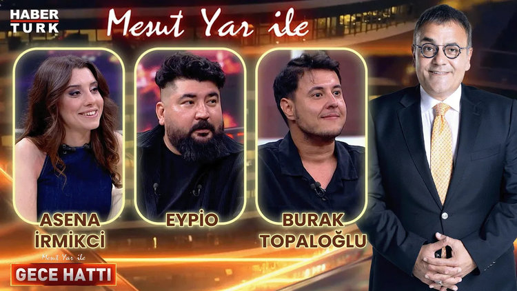 Mesut Yar ile Gece Hattı - 17 Temmuz 2024 (Eypio & Burak Topaloğlu & Asena İrmikci)