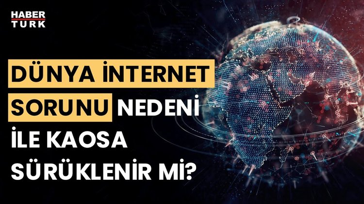 Dünya genelinde yaşanan internet sorunu neyin habercisi? Güntay Şimşek değerlendirdi