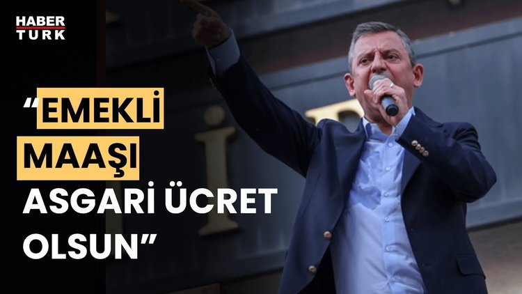 CHP Genel Başkanı Özgür Özel: &quot;Asgari ücret yapsın Tayyip Bey&#039;e teşekkür edeceğim&quot;