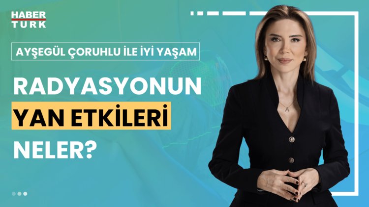 Ayşegül Çoruhlu ile İyi Yaşam - 21 Temmuz 2024 (Radyasyon tıpta nasıl kullanılır?)