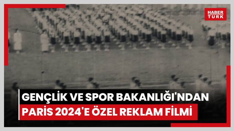 Gençlik ve Spor Bakanlığı'ndan Paris 2024'e özel reklam filmi