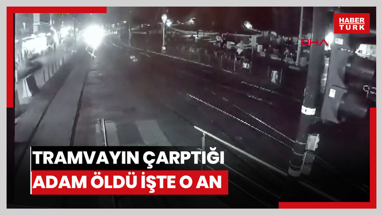 Fatih'te tarmvayın altında kalan adamın hayatını kaybettiği anlar kamerada