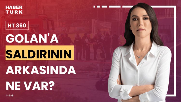 HT 360 - 29 Temmuz 2024 (Dünya Savaşı Golan'da mı çıkacak?)