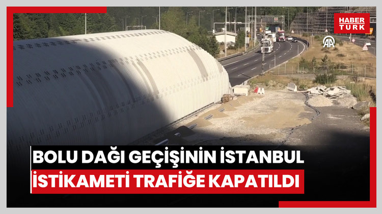 Bolu Dağı geçişinin İstanbul istikameti trafiğe kapatıldı