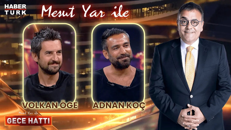Mesut Yar İle Gece Hattı - 31 Temmuz 2024 (Volkan Öge & Adnan Koç)
