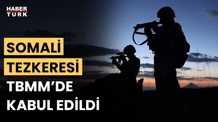 Son Durum: Türk askerinin Somali&#039;deki görev süresi 2 yıl daha uzatıldı!