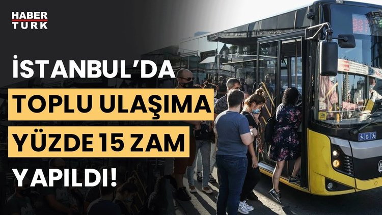 SON DAKİKA! İstanbul'da toplu ulaşıma zam geldi! Zamlı ulaşım fiyatları ne?