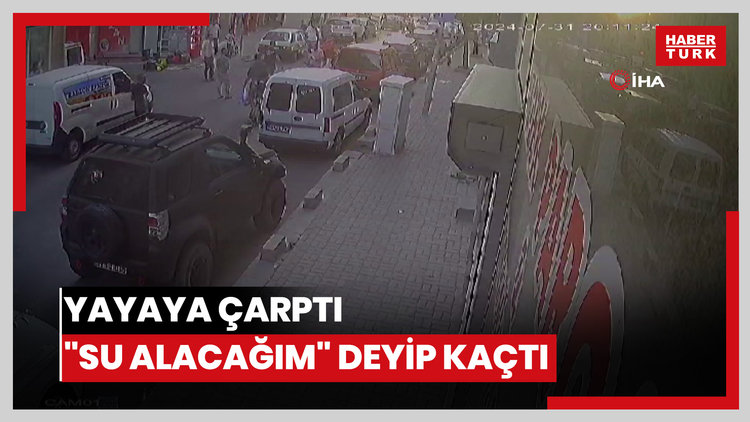 Yayaya çarptı "su alacağım" deyip kaçtı
