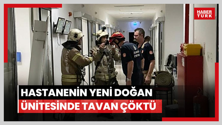Hastanenin yeni doğan ünitesinde tavan çöktü