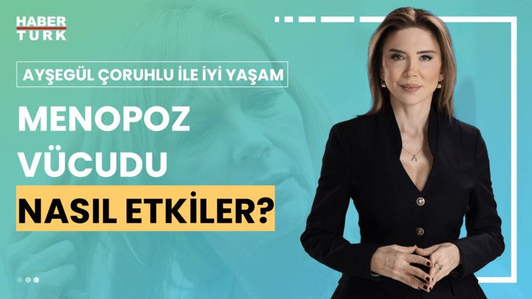 Ayşegül Çoruhlu ile İyi Yaşam - 4 Ağustos 2024 (Menopoz nedir?)