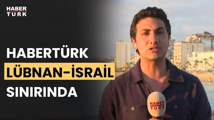 Lübnan-İsrail sınırında son durum ne? Alihan Tok son durumu aktardı