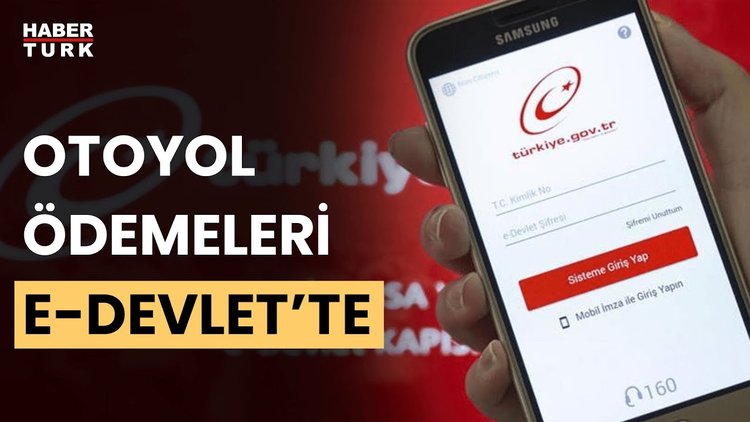 Otoyol ödemeleri e-Devlet&#039;te! Ödemeler nasıl yapılacak?