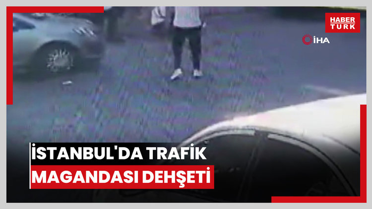 İstanbul'da trafik magandası dehşeti