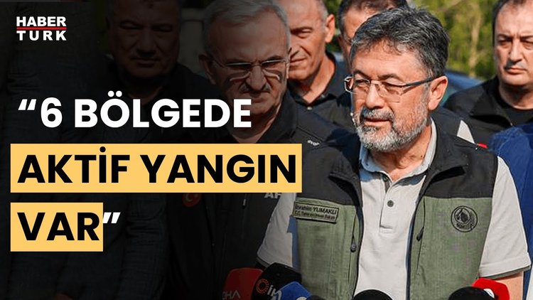 Bakan Yumaklı: Yangınların 69'u kontrol altına alındı, 6 aktif yangın var