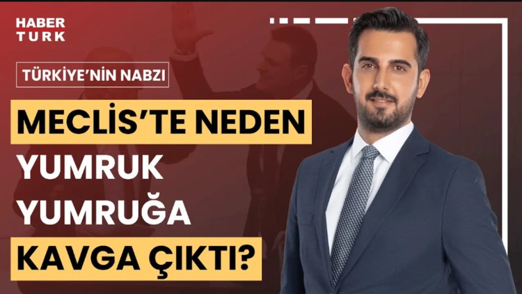 Türkiye&#039;nin Nabzı - 16 Ağustos 2024 (Milletvekilleri Meclis&#039;te neden birbirine girdi?)