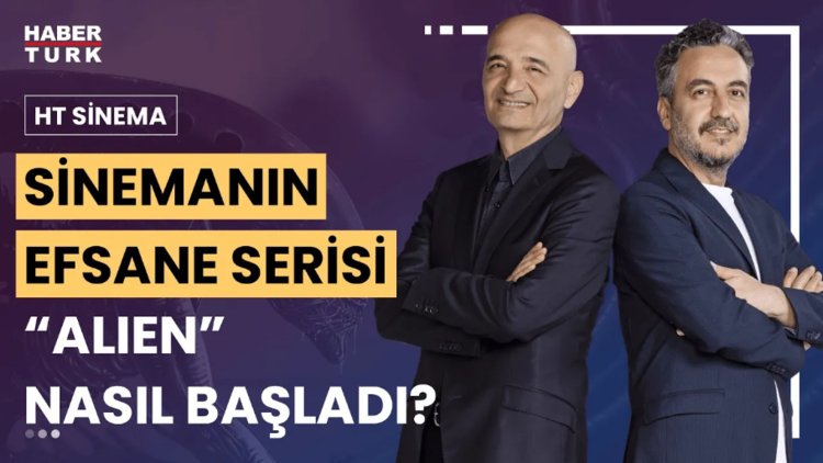 HT Sinema - 17 Ağustos 2024 (Hollywood "Alien" filmlerinden neden vazgeçemiyor?)