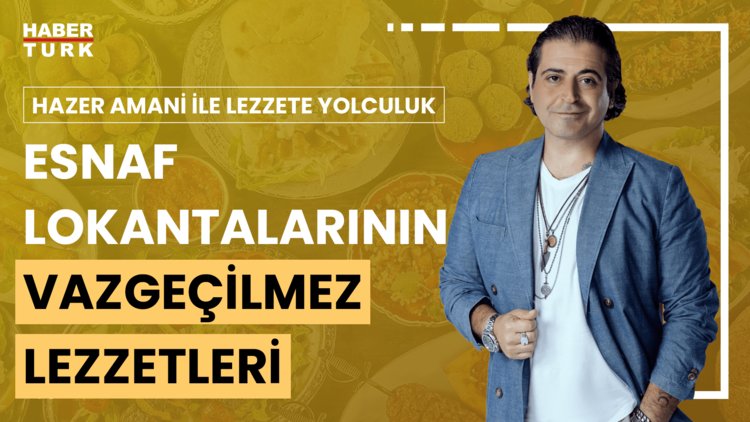 Hazer Amani ile Lezzete Yolculuk - 17 Ağustos 2024 (Hazer Amani ile Türk mutfağından özel lezzetler )