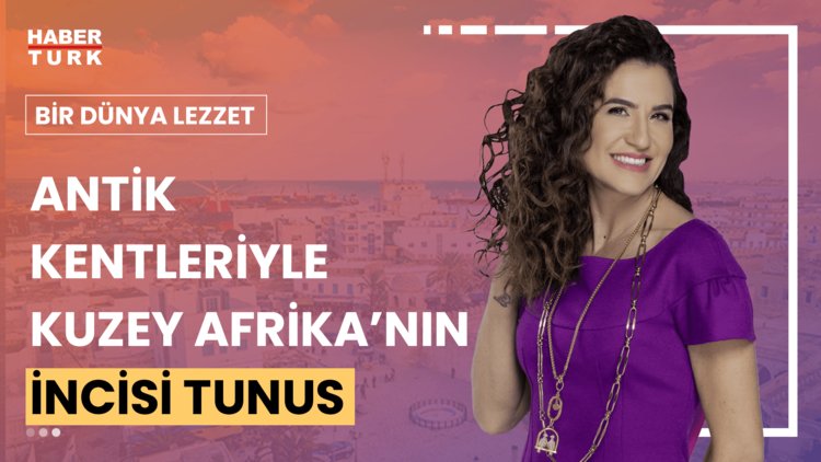 Bir Dünya Lezzet - 18 Ağustos 2024 (Bir Dünya Lezzet Tunus'ta)