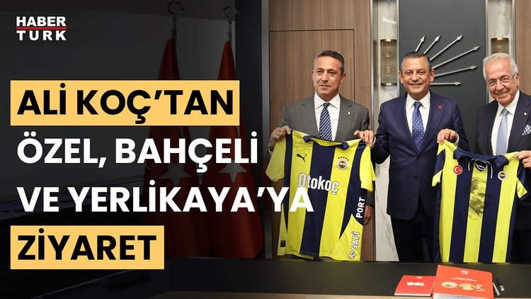 Fenerbahçe Başkanı Ali Koç&#039;tan CHP, MHP ve İçişleri Bakanı Yerlikaya&#039;ya ziyaret