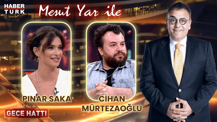 Mesut Yar ile Gece Hattı - 19 Ağustos 2024 (Pınar Saka &amp; Cihan Mürtezaoğlu)
