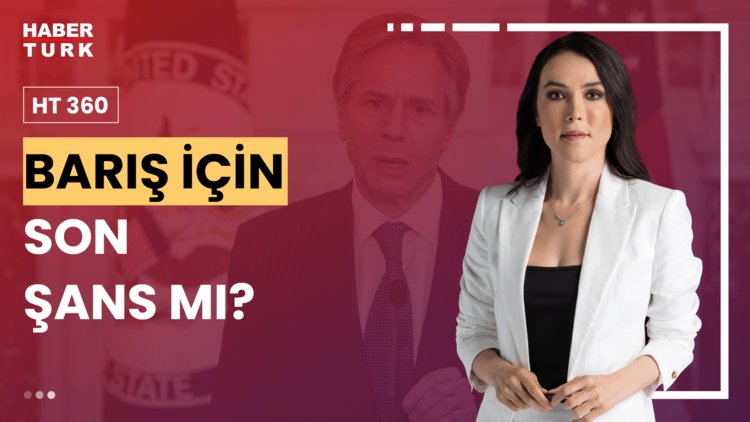  HT 360 - 20 Ağustos 2024 (Blinken Gazze için neden "Belki de son şans" dedi?) 