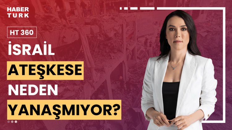 HT 360 - 26 Ağustos 2024 (Gazze'de amaç kalıcı işgal mi?)