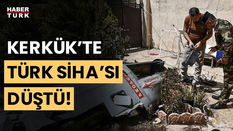 Kerkük&#039;te Türk SİHA&#039;sı &quot;Aksungur&quot; düşürüldü! Türk SİHA&#039;sını kim düşürdü?