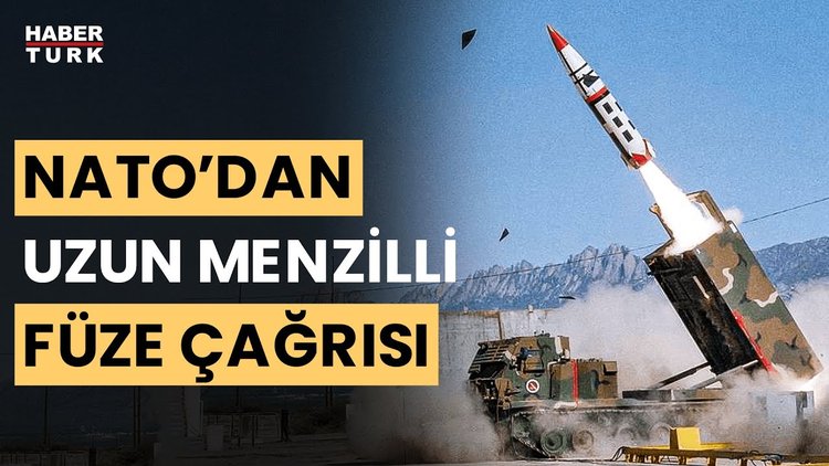 NATO içinde uzun menzilli füze çağrısı: Füzeler Rusya&#039;da askeri hedef için kullanılmalı
