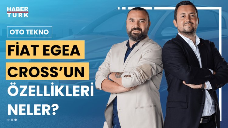 Oto Tekno - 1 Eylül 2024 (Fiat Egea Cross&#039;un teknolojik yenilikleri neler?)