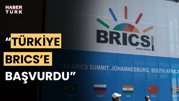 Bloomberg: Türkiye, BRICS'e katılmak için başvuru yaptı