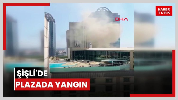 Şişli'de plazada yangın