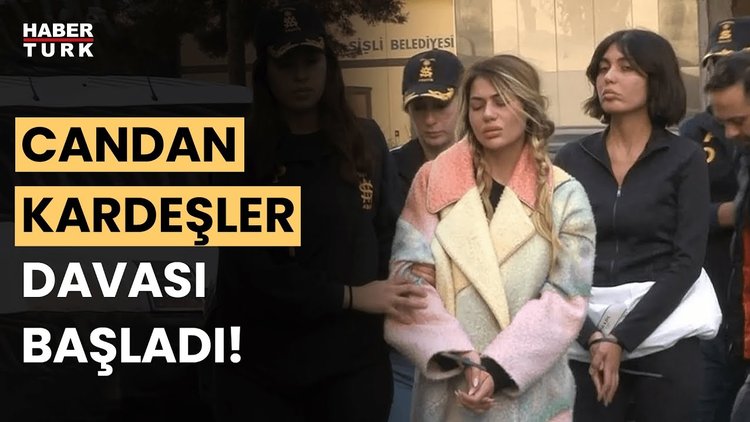 Bahar-Nihal Candan kardeşler davası başladı! Sanıklar ne kadar ceza alır?