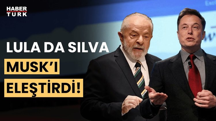 Brezilya Devlet Başkanı Lula da Silva&#039;dan Musk&#039;a eleştiri: &quot;Dünya tahammül etmek zorunda değil&quot;