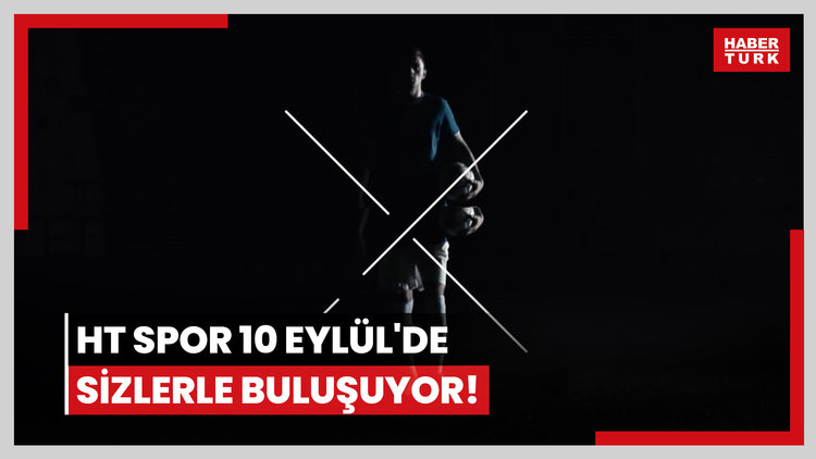 Ciner Medya Grubu'nun yeni spor kanalı HT SPOR, 10 Eylül'de sizlerle!