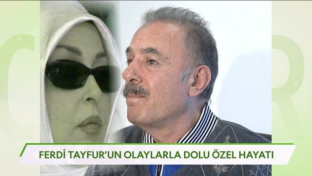 Ferdi Tayfur'un olaylarla dolu özel hayatı!