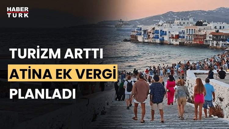 Atina hangi turistlerden vergi alacak?