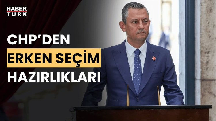 CHP'den "erken seçim" hazırlıkları: Partililer sahaya inecek