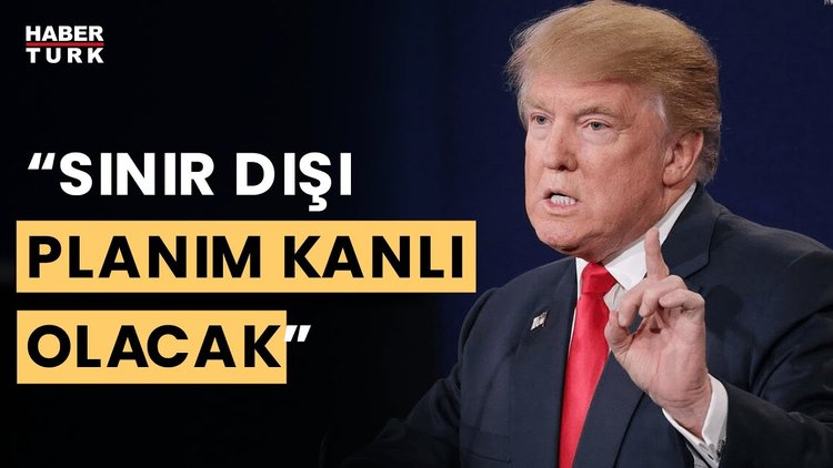 Trump&#039;ın kitlesel sınır dışı planı: &quot;Kanlı bir hikaye olacak&quot;